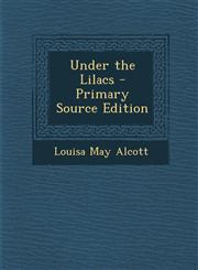 Under the Lilacs - Primary Source Edition,1293140201,9781293140208