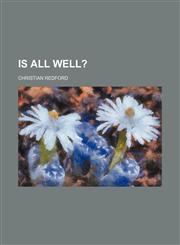 Is All Well?,1151729507,9781151729507