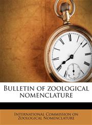Bulletin of zoological nomenclatur, Volume Vol 42,117481778X,9781174817786