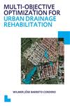 Multi-Objective Optimization for Urban Drainage Rehabilitation Unesco-Ihe PhD Thesis,0415624789,9780415624787