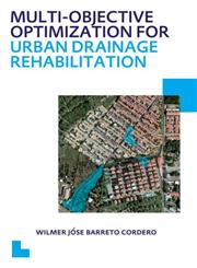 Multi-Objective Optimization for Urban Drainage Rehabilitation Unesco-Ihe PhD Thesis,0415624789,9780415624787