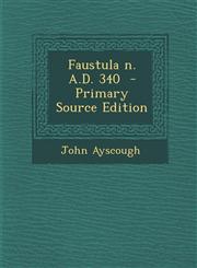 Faustula N. A.D. 340 - Primary Source Edition,1289895023,9781289895020