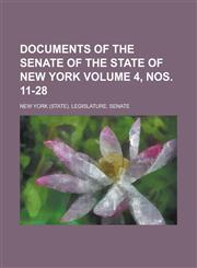 Documents of the Senate of the State of New York Volume 4, Nos. 11-28,1230140352,9781230140353