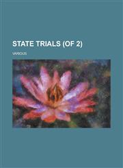 State Trials (of 2) Volume 2,1236715861,9781236715869