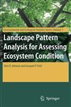 Landscape Pattern Analysis for Assessing Ecosystem Condition Vol. 1,0387376844,9780387376844