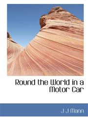 Round the World in a Motor Car,1117386503,9781117386508