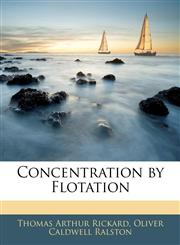 Concentration by Flotation,1144154006,9781144154002