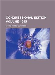 Congressional Edition Volume 4345,1155035240,9781155035246