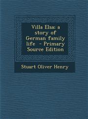Villa Elsa; A Story of German Family Life,1287633595,9781287633594