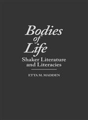 Bodies of Life Shaker Literature and Literacies,0313303037,9780313303036