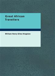 Great African Travellers,1434684164,9781434684165