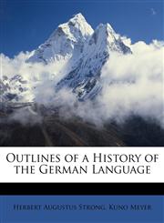 Outlines of a History of the German Language,1146038267,9781146038263