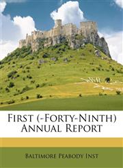 First (-Forty-Ninth) Annual Report,114765137X,9781147651379