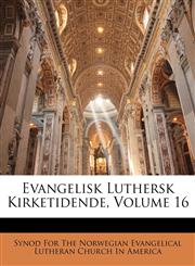 Evangelisk Luthersk Kirketidende, Volume 16,1149847867,9781149847862