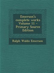 Emerson's complete works Volume 11 - Primary Source Edition,1293342521,9781293342527