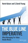 The Blue Line Imperative What Managing for Value Really Means,1118510887,9781118510889