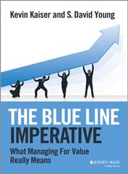 The Blue Line Imperative What Managing for Value Really Means,1118510887,9781118510889