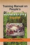 Training Manual on People's Biodiversity Register Bio-Diversity Conservation and Livelihood Security Through People's Participation 1st Published,8180692434,9788180692437