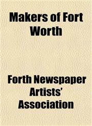 Makers of Fort Worth,1151552631,9781151552631