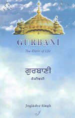 Gurbani The Elixir of Life = Gurabani : Sanjiwani 1st Edition