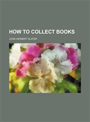 How to collect books,1150670932,9781150670930