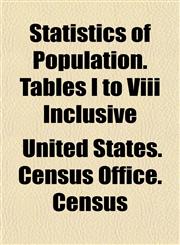 Statistics of Population. Tables I to Viii Inclusive,1151842168,9781151842169