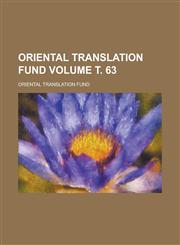 Oriental Translation Fund Volume . 63,123415384X,9781234153847