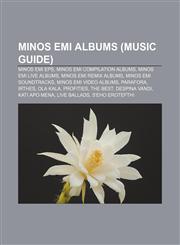 Minos EMI albums (Music Guide) Minos EMI EPs, Minos EMI compilation albums, Minos EMI live albums, Minos EMI remix albums,1155371143,9781155371146