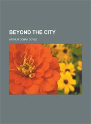 Beyond the City,1153592037,9781153592031
