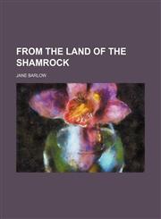 From the Land of the Shamrock,1150259612,9781150259616