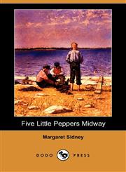 Five Little Peppers Midway (Dodo Press),1406561657,9781406561654
