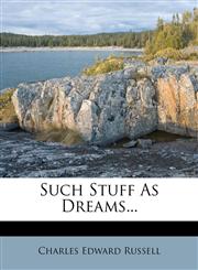 Such Stuff As Dreams...,1278128271,9781278128276