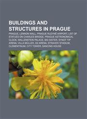 Buildings and structures in Prague Prague, Lennon Wall, Prague Ruzyně Airport, List of statues on Charles Bridge, Prague Astronomical Clock,1156412927,9781156412923