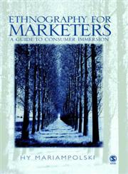 Ethnography for Marketers A Guide to Consumer Immersion,0761969462,9780761969464