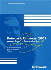 Poincaré Seminar 2002 Vacuum Energy-Renormalization,3764305797,9783764305796