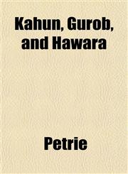 Kahun, Gurob, and Hawara,1152214845,9781152214842