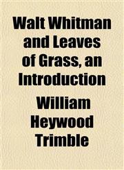 Walt Whitman and Leaves of Grass, an Introduction,1152109006,9781152109001