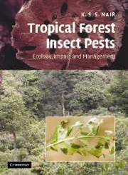 Tropical Forest Insect Pests Ecology, Impact, and Management,0521873320,9780521873321