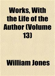 Works, With the Life of the Author (Volume 13),1152140159,9781152140158