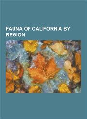 Fauna of California by Region Fauna of the Colorado Desert, Fauna of the Mojave Desert, Ring-Tailed Cat, Desert Tortoise, Western Scrub Jay, Crotalu,1230847103,9781230847108