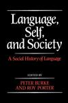 Language, Self, and Society A Social History of Language,0745613411,9780745613413
