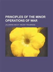 Principles of the minor operations of war,1150472863,9781150472862