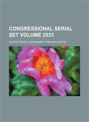 Congressional serial set Volume 2533,1130599450,9781130599459