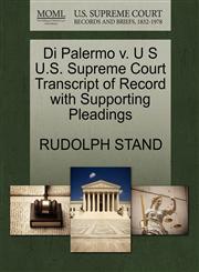 Di Palermo v. U S U.S. Supreme Court Transcript of Record with Supporting Pleadings,1270451979,9781270451976