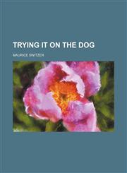 Trying it on the dog,1154153754,9781154153750