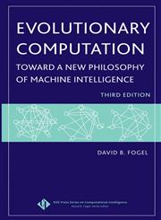 Evolutionary Computation Toward a New Philosophy of Machine Intelligence 3rd Edition,0471669512,9780471669517