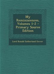 My Reminiscences, Volumes 1-2 - Primary Source Edition,1293693278,9781293693278