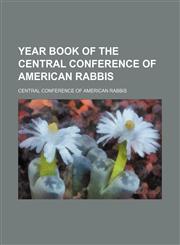 Year Book of the Central Conference of American Rabbis (Volume 25),1150235241,9781150235245