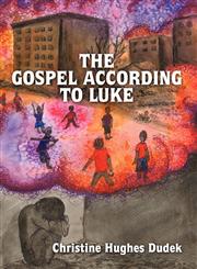 The Gospel According to Luke,1462667503,9781462667505