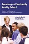 Becoming an Emotionally Healthy School Auditing and Developing the National Healthy School Standard,1412911877,9781412911870